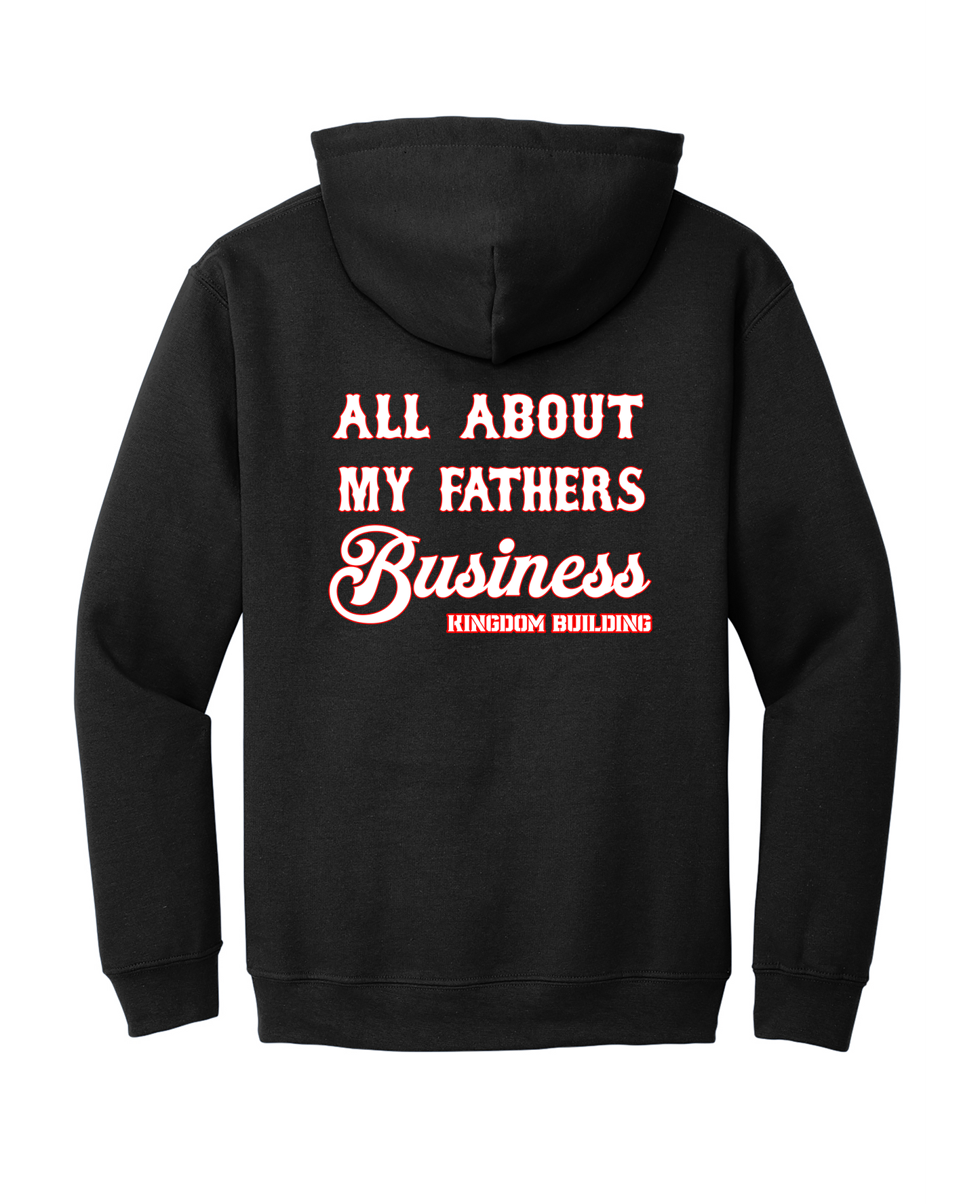 All About My Fathers Business Hoodie