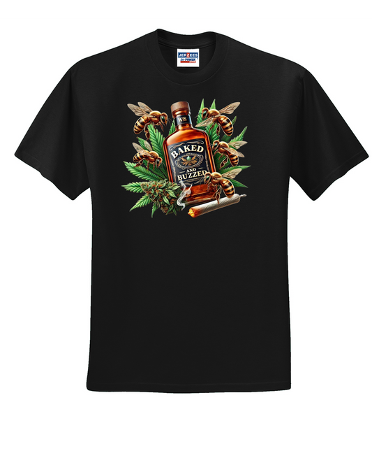 Baked and Buzzed Whiskey T-Shirt