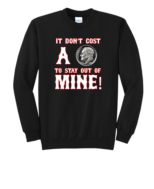 It Don't Cost a Dime Sweatshirt